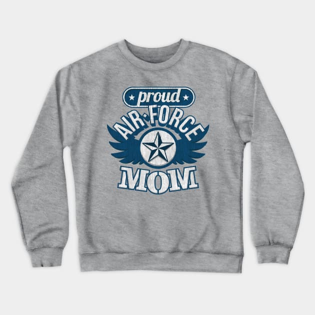 Proud Air-Force Mom Crewneck Sweatshirt by teevisionshop